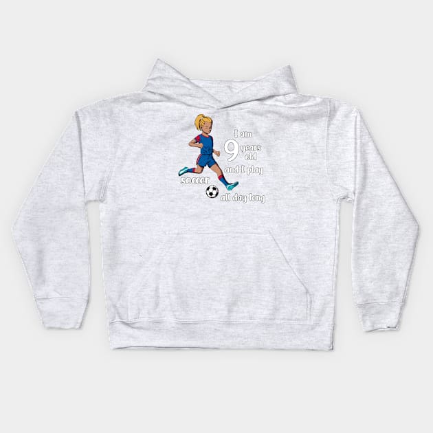 Girl kicks the ball - I am 9 years old Kids Hoodie by Modern Medieval Design